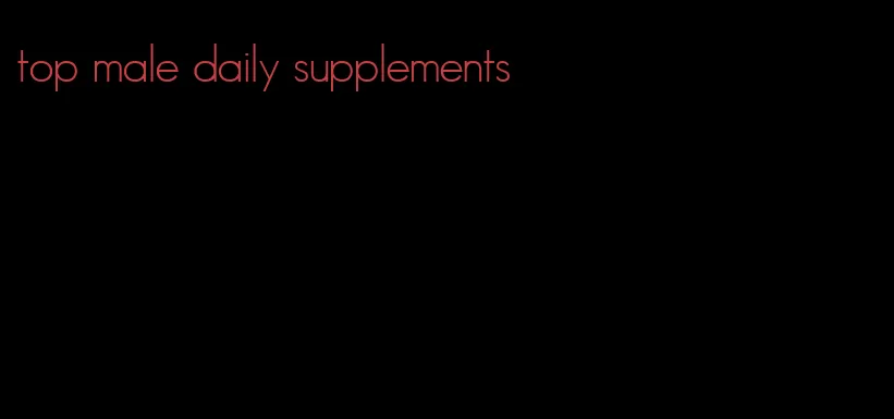 top male daily supplements