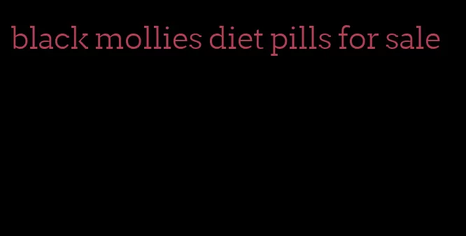 black mollies diet pills for sale