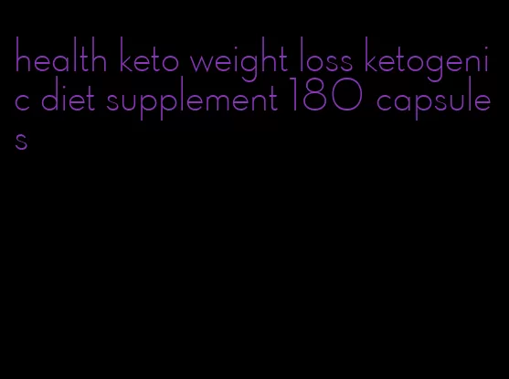 health keto weight loss ketogenic diet supplement 180 capsules