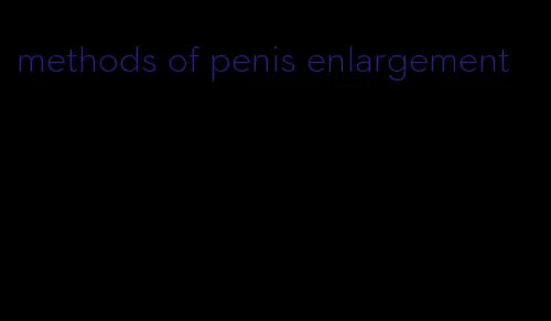 methods of penis enlargement