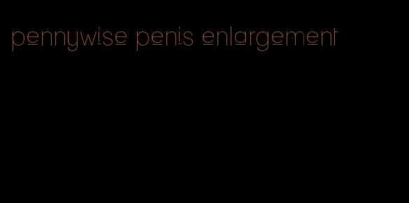 pennywise penis enlargement